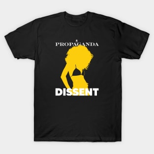 Propaganda Dissent T-Shirt